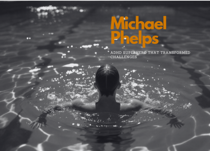 Michael Phelps: ADHD Superhero that Transformed Challenges