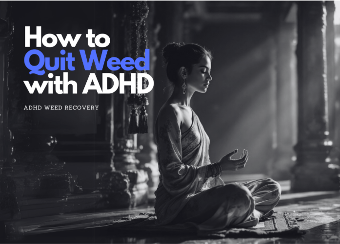 How to Quit Weed with ADHD: ADHD weed recovery