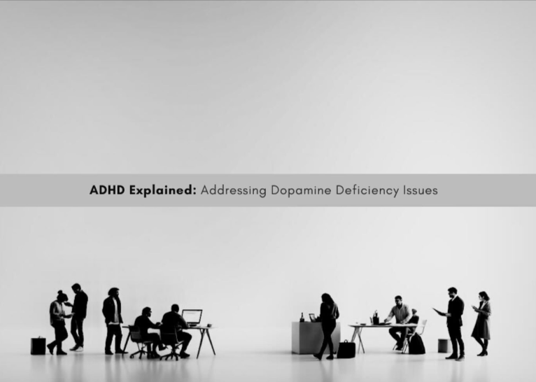 adhd-explained-addressing-dopamine-deficiency-issues